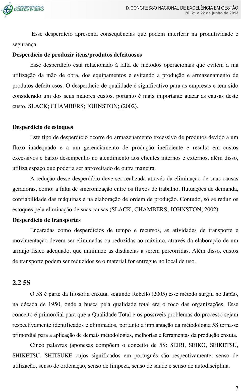 e armazenamento de produtos defeituosos.