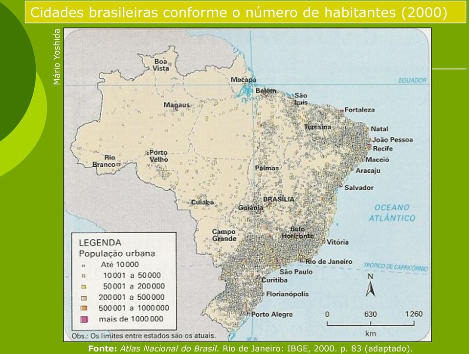 Fonte: Atlas Nacional do Brasil.