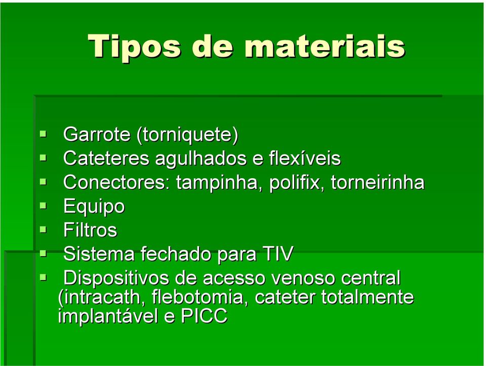 Filtros Sistema fechado para TIV Dispositivos de acesso venoso