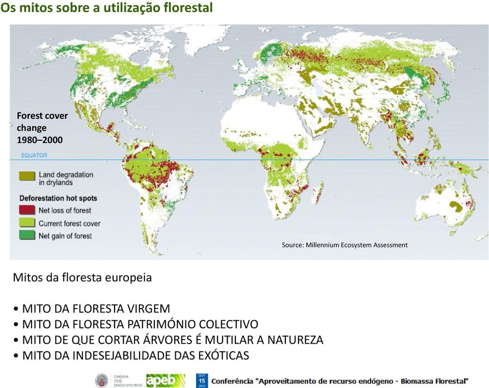 floresta europeia MITO DA FLORESTA VIRGEM MITO DA FLORESTA PATRIMÓNIO COLECTIVO