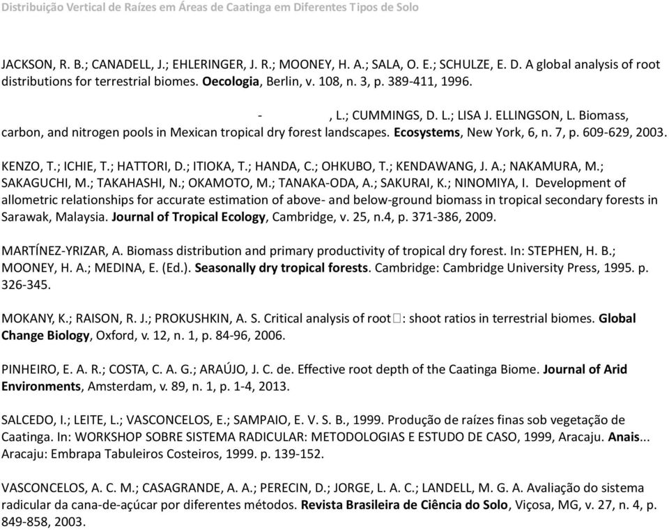 ; ICHIE, T.; HATTORI, D.; ITIOKA, T.; HANDA, C.; OHKUBO, T.; KENDAWANG, J. A.; NAKAMURA, M.; SAKAGUCHI, M.; TAKAHASHI, N.; OKAMOTO, M.; TANAKA-ODA, A.; SAKURAI, K.; NINOMIYA, I.