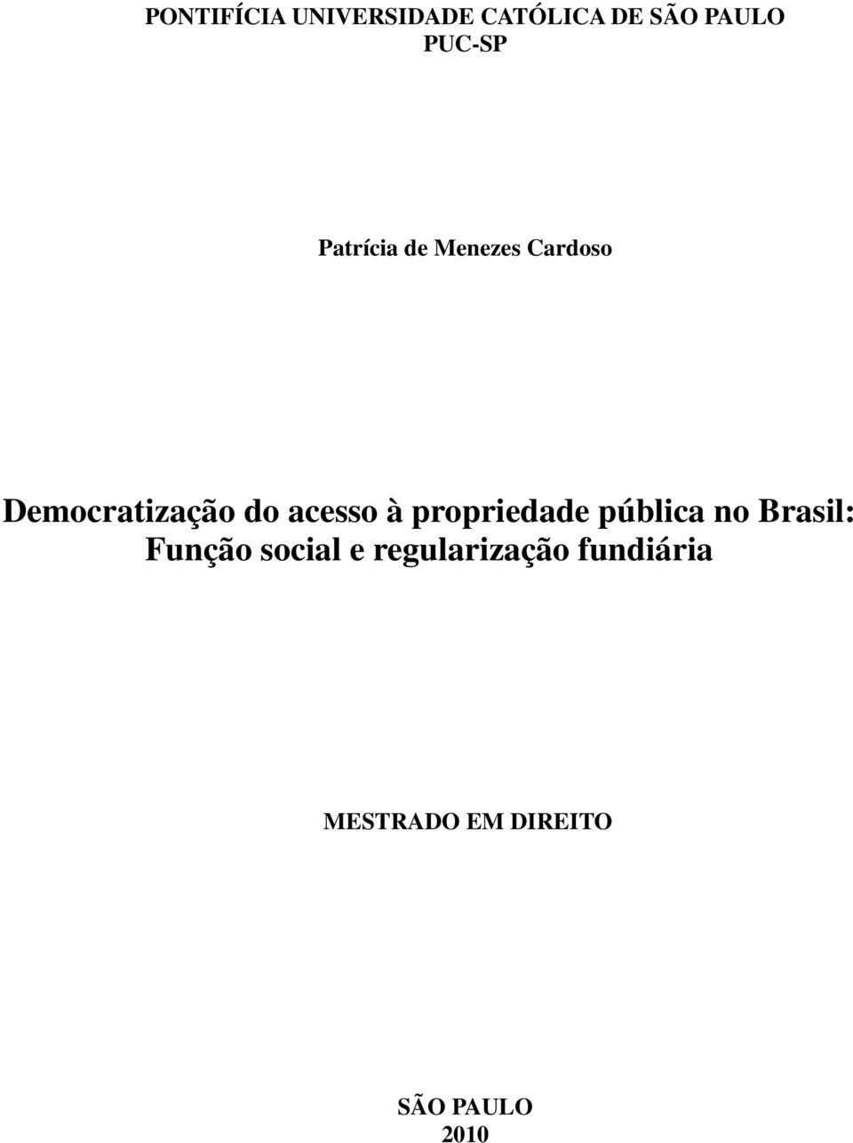 acesso à propriedade pública no Brasil: Função social