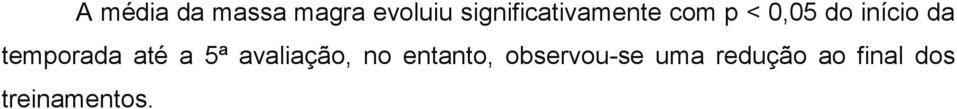 da temporada até a 5ª avaliação, no