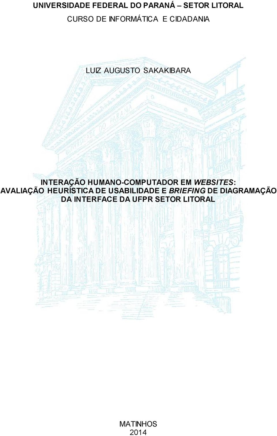 HUMANO-COMPUTADOR EM WEBSITES: AVALIAÇÃO HEURÍSTICA DE