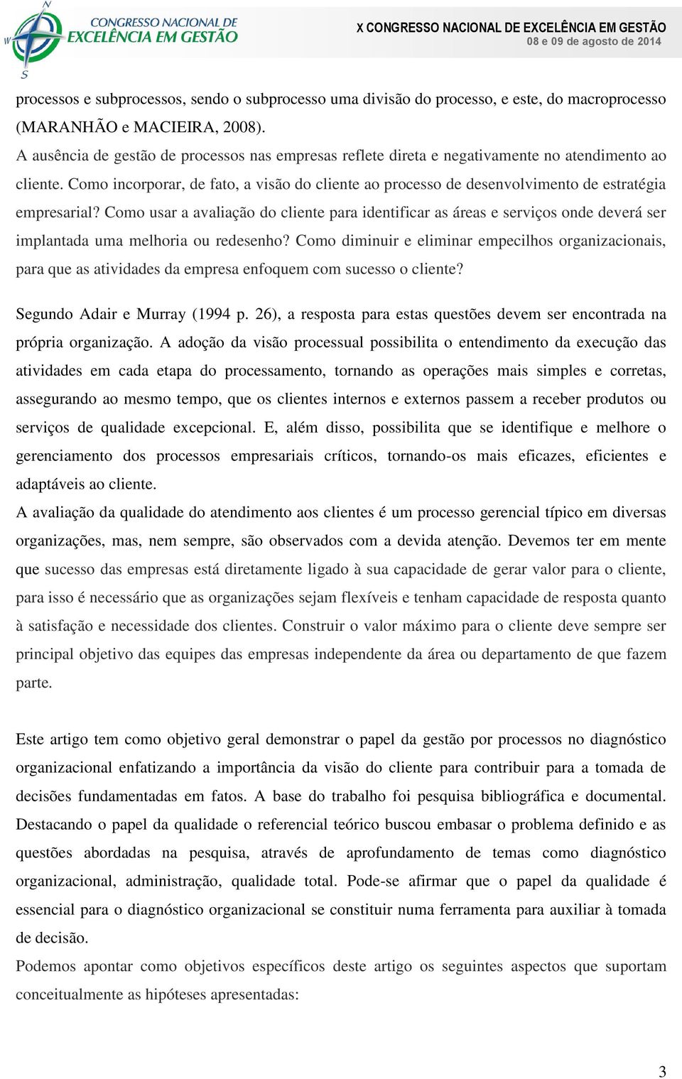 Como incorporar, de fato, a visão do cliente ao processo de desenvolvimento de estratégia empresarial?