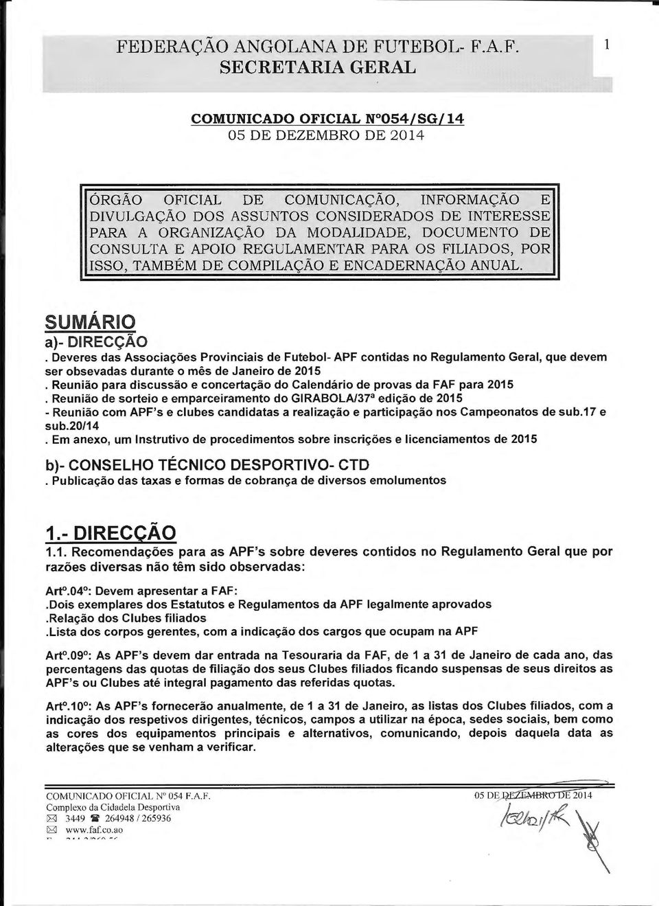 Deveres das Associa~oes Provinciais de Futebol-APF contidas no Regulamento Geral, que devem ser obsevadas durante mes de Janeiro de 215.