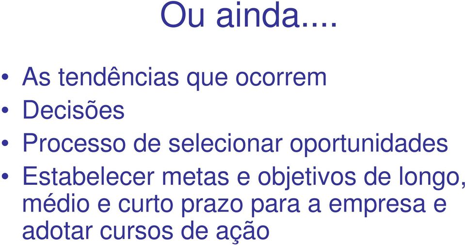 Processo de selecionar oportunidades