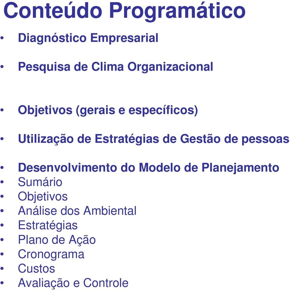 Gestão de pessoas Desenvolvimento do Modelo de Planejamento Sumário