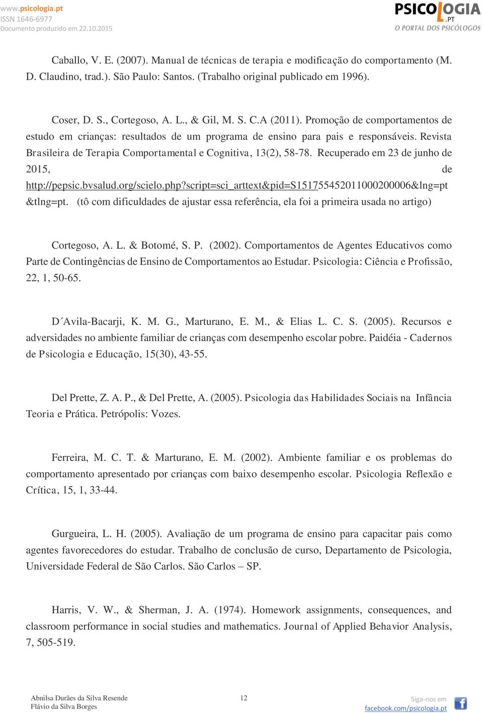 Revista Brasileira de Terapia Comportamental e Cognitiva, 13(2), 58-78. Recuperado em 23 de junho de 2015, de http://pepsic.bvsalud.org/scielo.php?