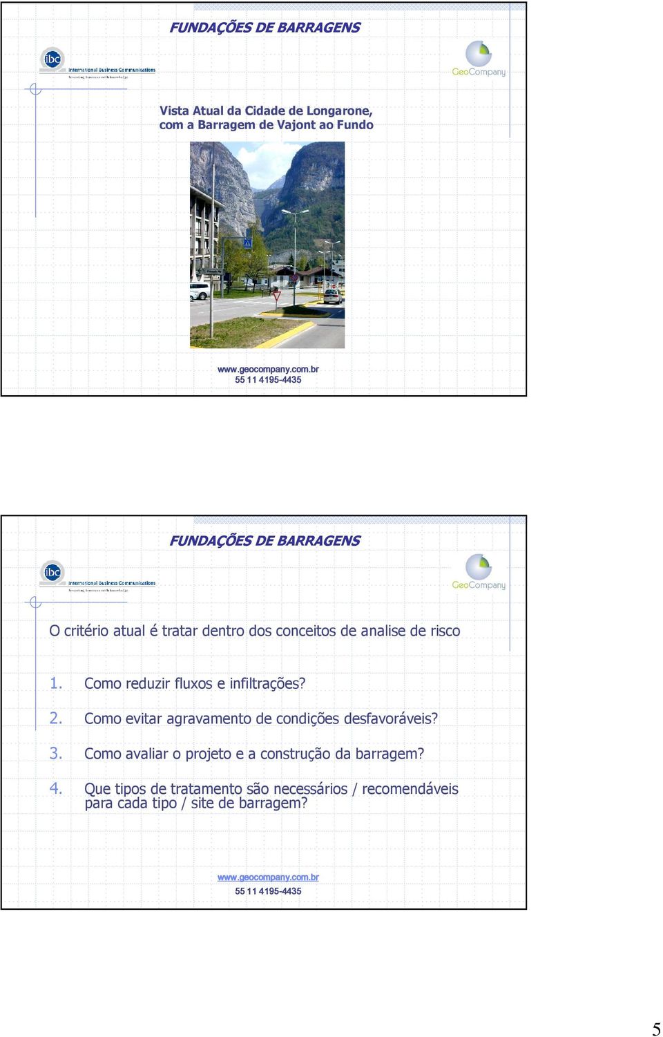 Como evitar agravamento de condições desfavoráveis? 3.