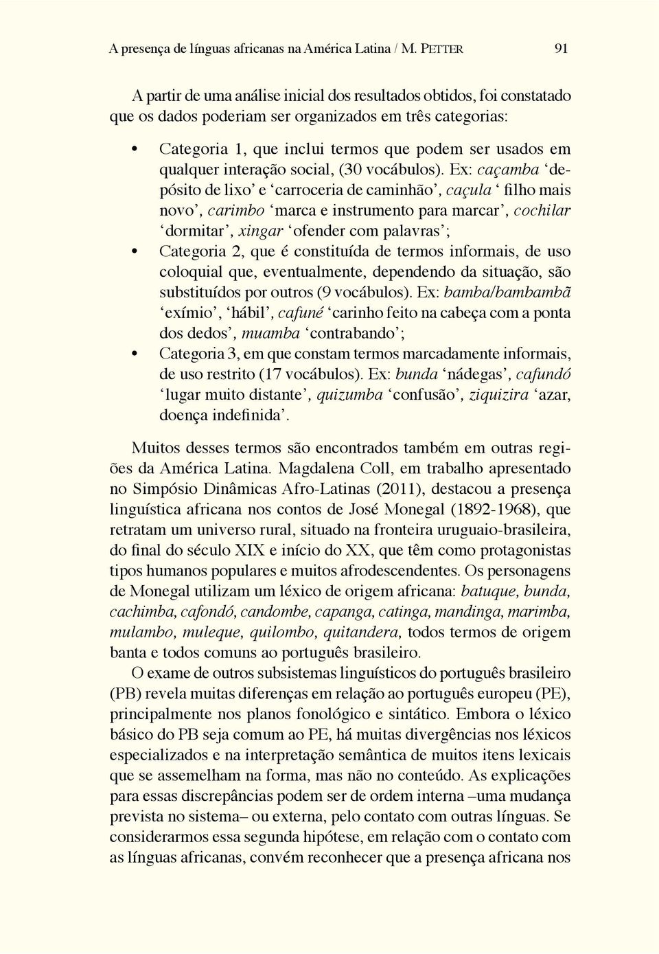 qualquer interação social, (30 vocábulos).