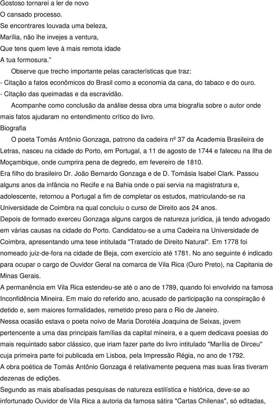 Acompanhe como conclusão da análise dessa obra uma biografia sobre o autor onde mais fatos ajudaram no entendimento crítico do livro.