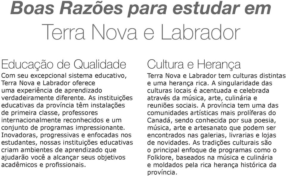 Inovadoras, progressivas e enfocadas nos estudantes, nossas instituições educativas criam ambientes de aprendizado que ajudarão você a alcançar seus objetivos acadêmicos e profissionais.