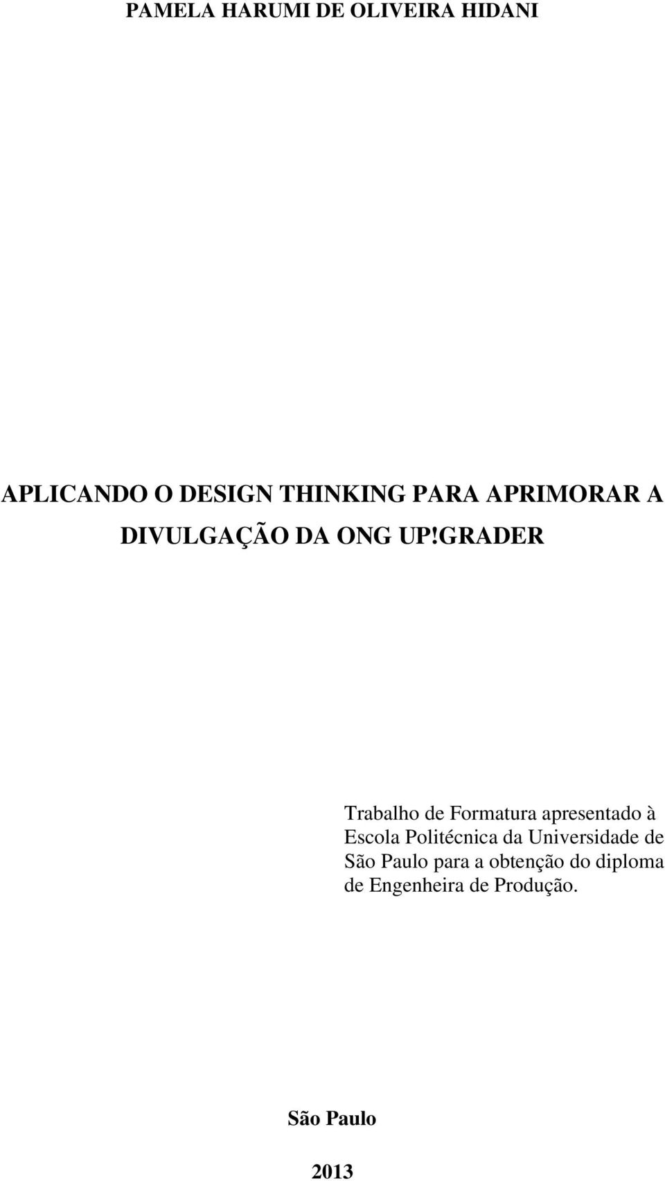 GRADER Trabalho de Formatura apresentado à Escola Politécnica da