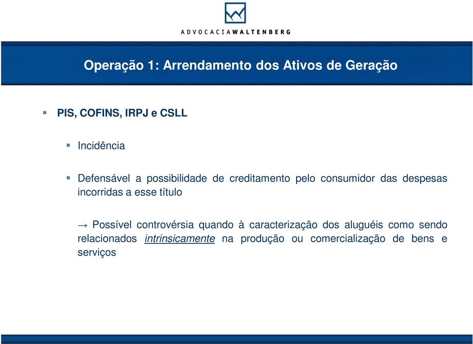 despesas incorridas a esse título Possível controvérsia quando à caracterização