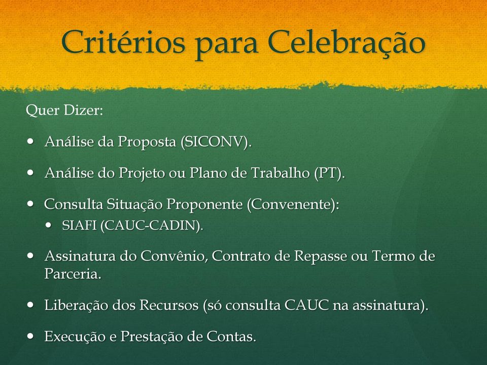 Consulta Situação Proponente (Convenente): SIAFI (CAUC-CADIN).