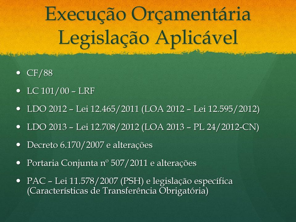 708/2012 (LOA 2013 PL 24/2012-CN) Decreto 6.