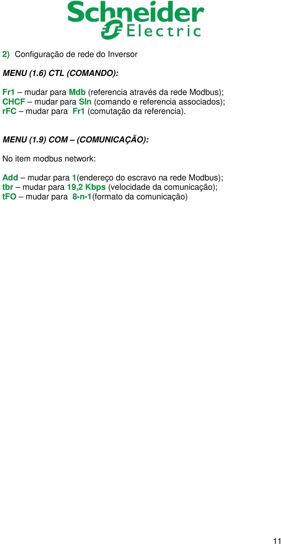 referencia associados); rfc mudar para Fr1 (comutação da referencia). MENU (1.