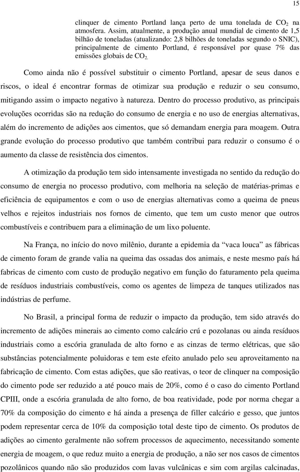 7% das emissões globais de CO 2.