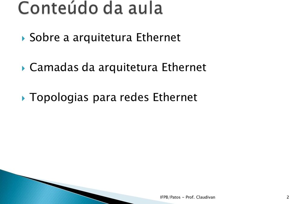Ethernet Topologias para redes