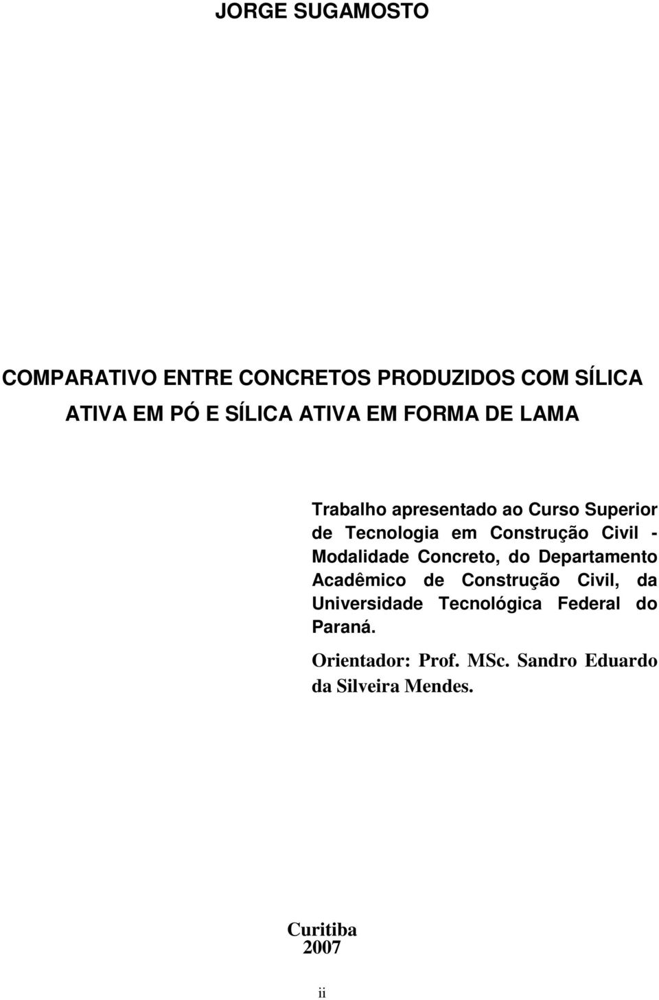 Modalidade Concreto, do Departamento Acadêmico de Construção Civil, da Universidade