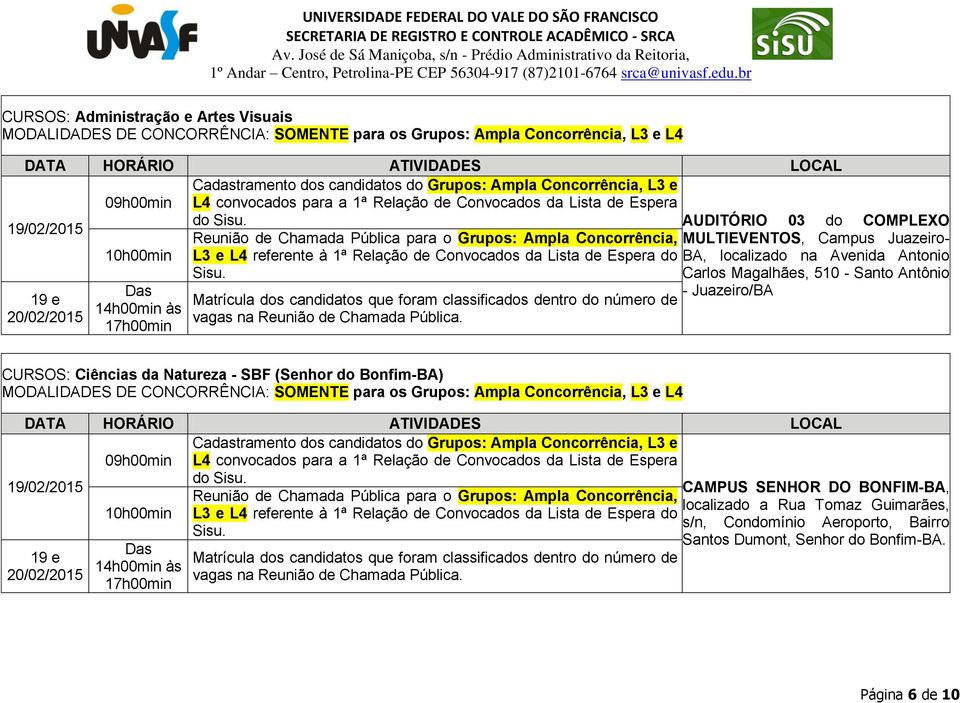 CURSOS: Ciências da Natureza - SBF (Senhor do Bonfim-BA) L4 convocados para a 1ª Relação de Convocados da Lista de Espera do Reunião de Chamada Pública para o Grupos: Ampla Concorrência, 10h00min L3