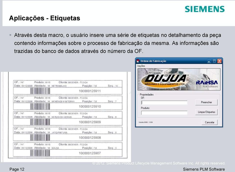 sobre o processo de fabricação da mesma.