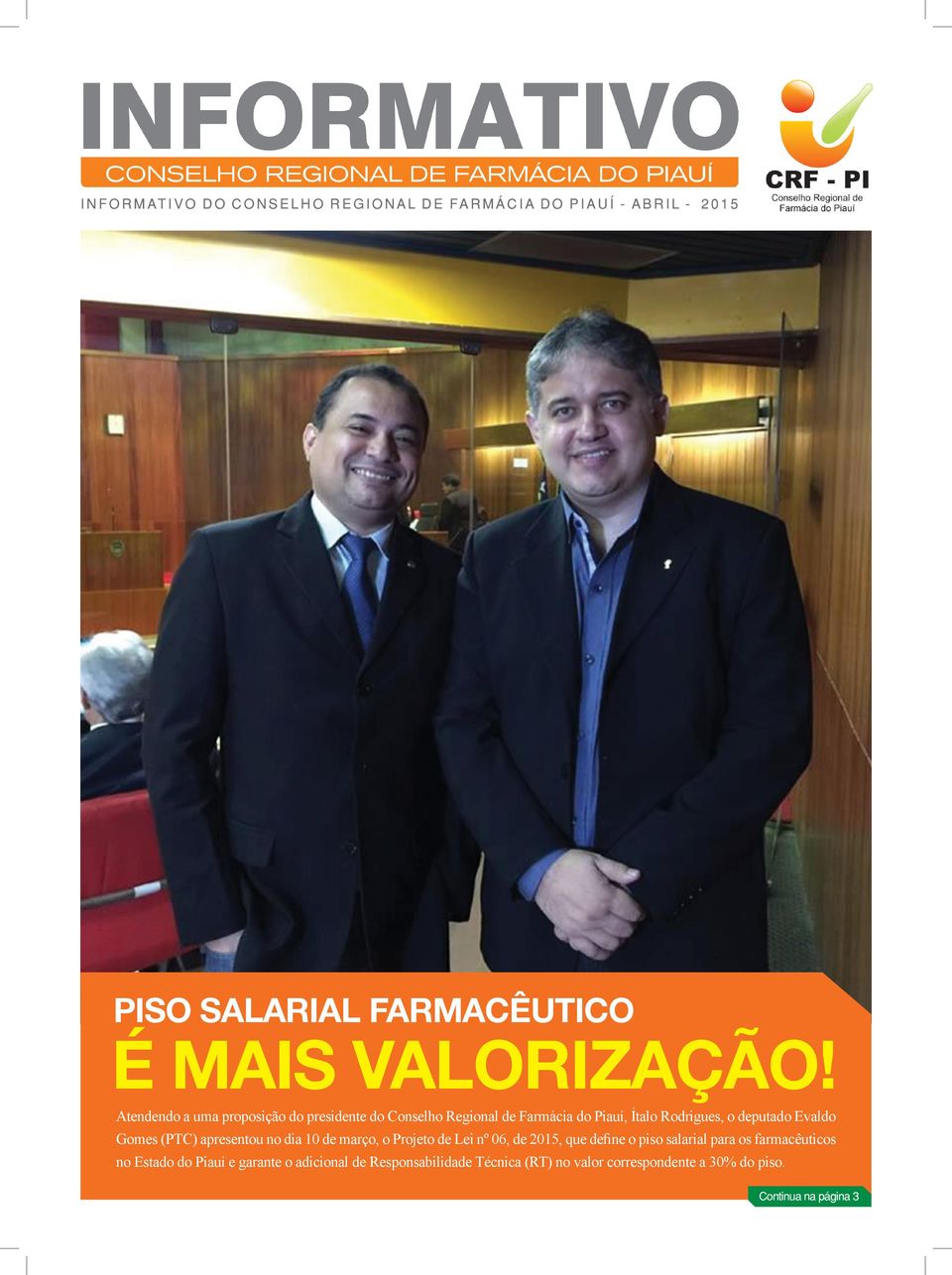 Atendendo a uma proposição do presidente do Conselho Regional de Farmácia do Piauí, Ítalo Rodrigues, o deputado Evaldo Gomes (PTC)