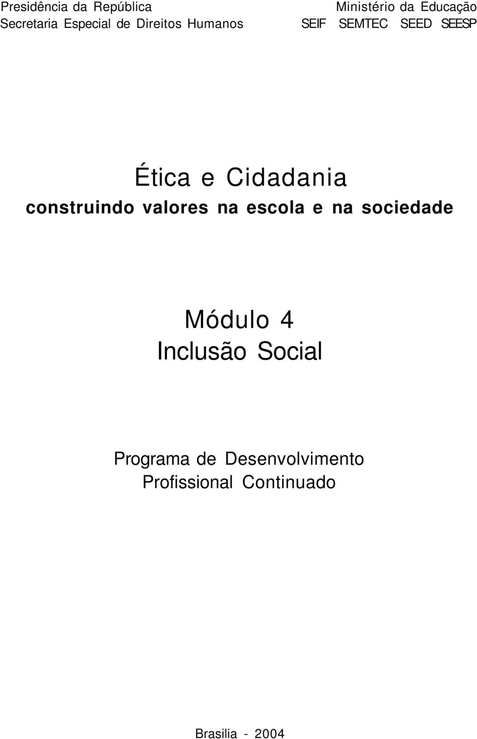 construindo valores na escola e na sociedade Módulo 4 Inclusão