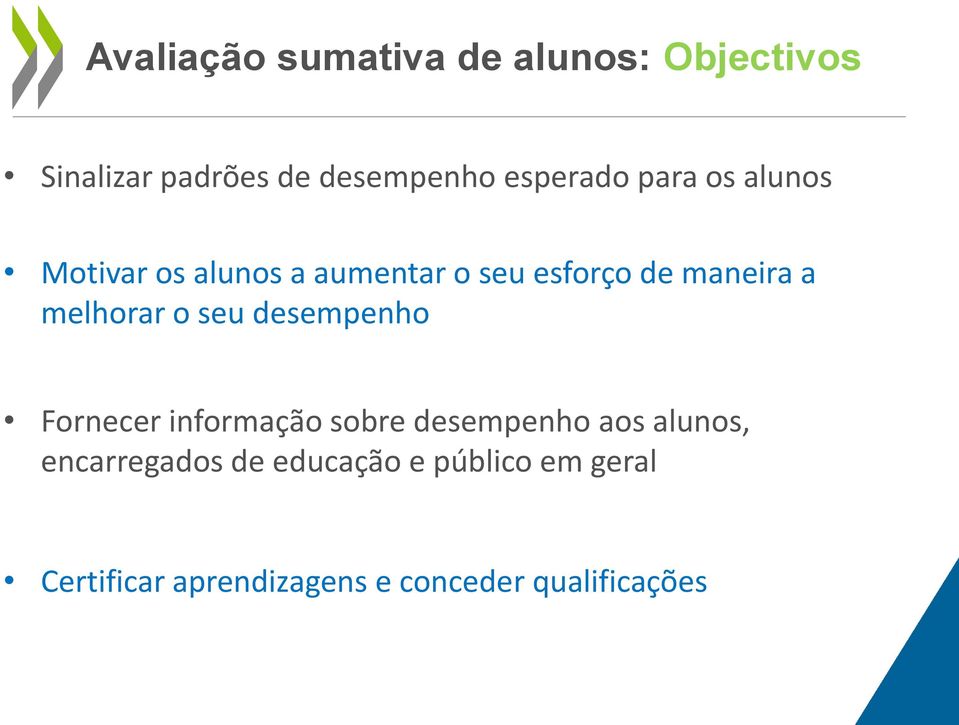 melhorar o seu desempenho Fornecer informação sobre desempenho aos alunos,