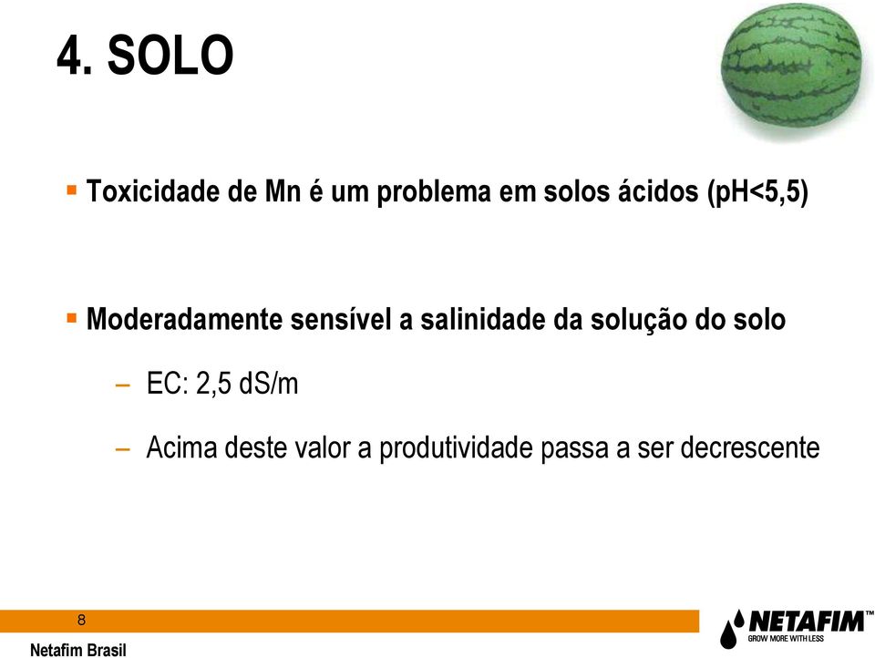 salinidade da solução do solo EC: 2,5 ds/m