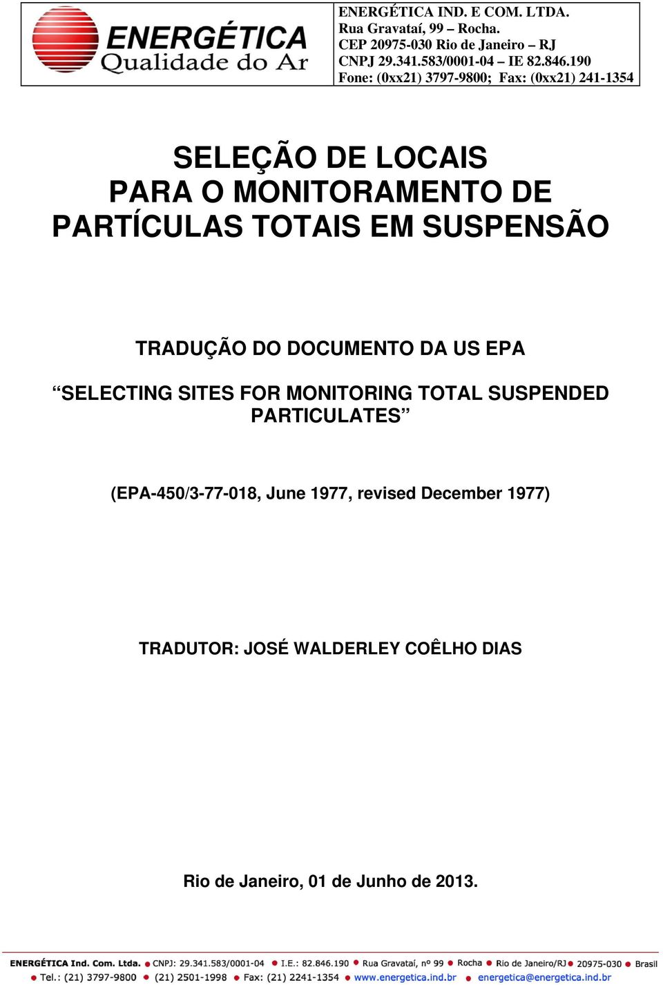 EM SUSPENSÃO TRADUÇÃO DO DOCUMENTO DA US EPA SELECTING SITES FOR MONITORING TOTAL SUSPENDED PARTICULATES