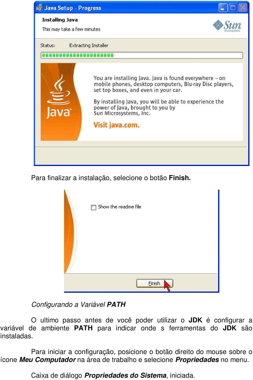 ambiente PATH para indicar onde s ferramentas do JDK são instaladas.