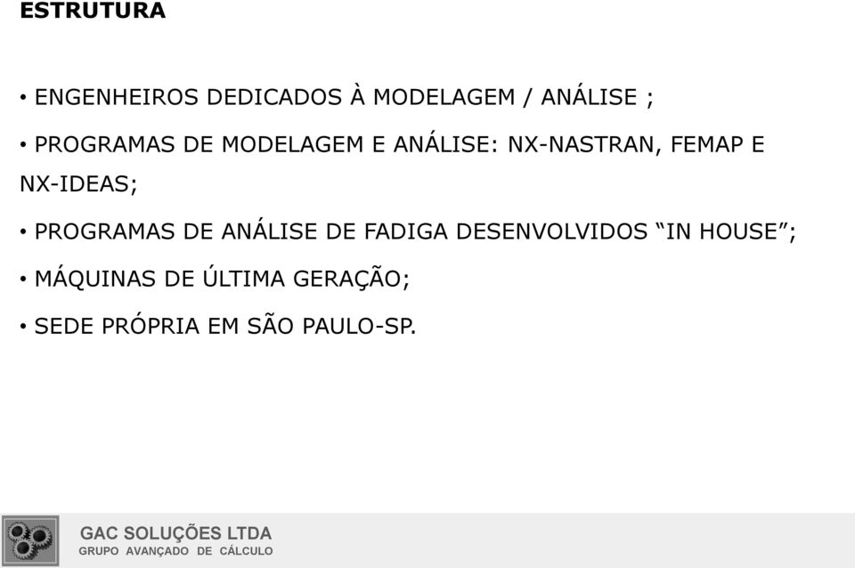 NX-IDEAS; PROGRAMAS DE ANÁLISE DE FADIGA DESENVOLVIDOS IN