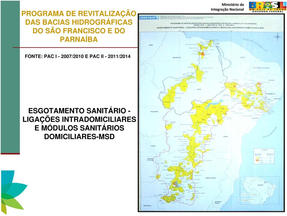 2007/2010 E PAC II - 2011/2014 ESGOTAMENTO SANITÁRIO -