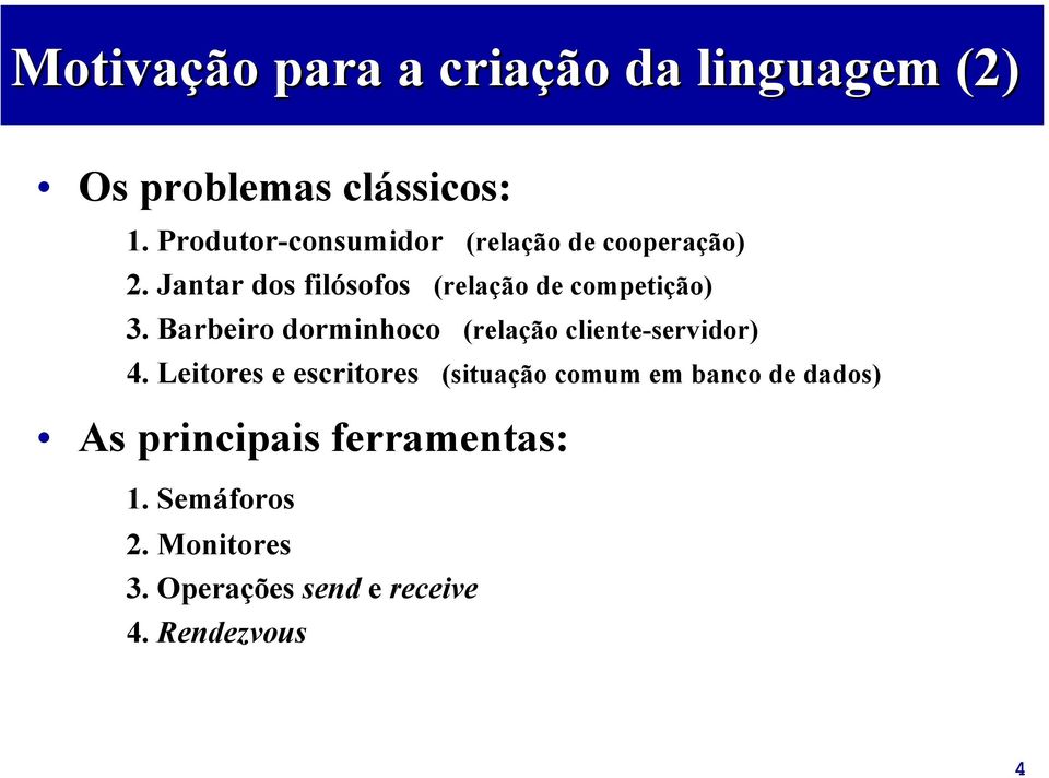 Jantar dos filósofos (relação de competição) 3.