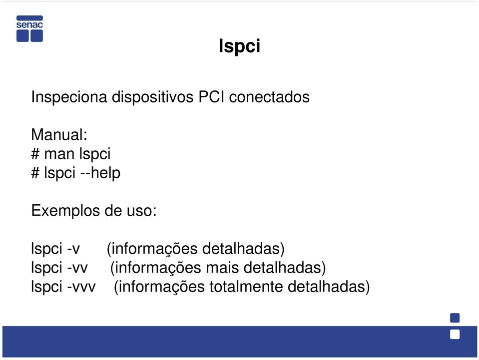 (informações detalhadas) lspci -vv (informações mais