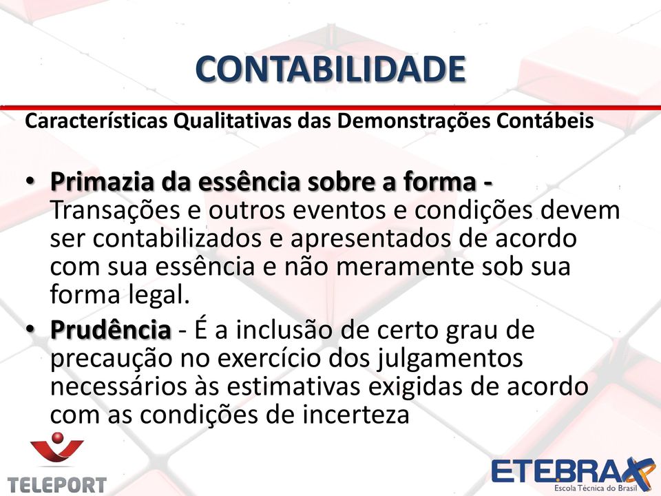 essência e não meramente sob sua forma legal.