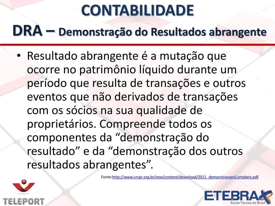 sua qualidade de proprietários.