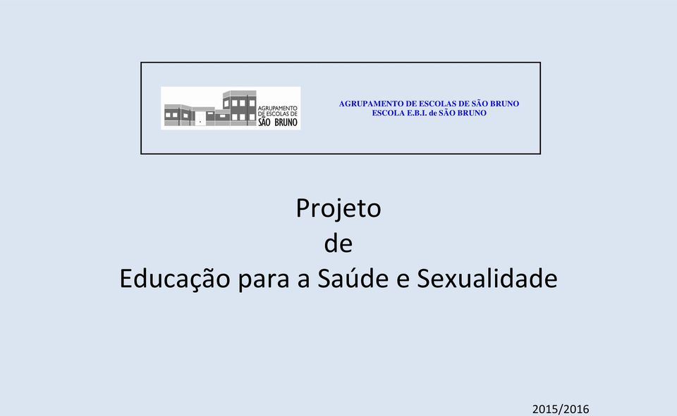 de SÃO BRUNO Projeto de