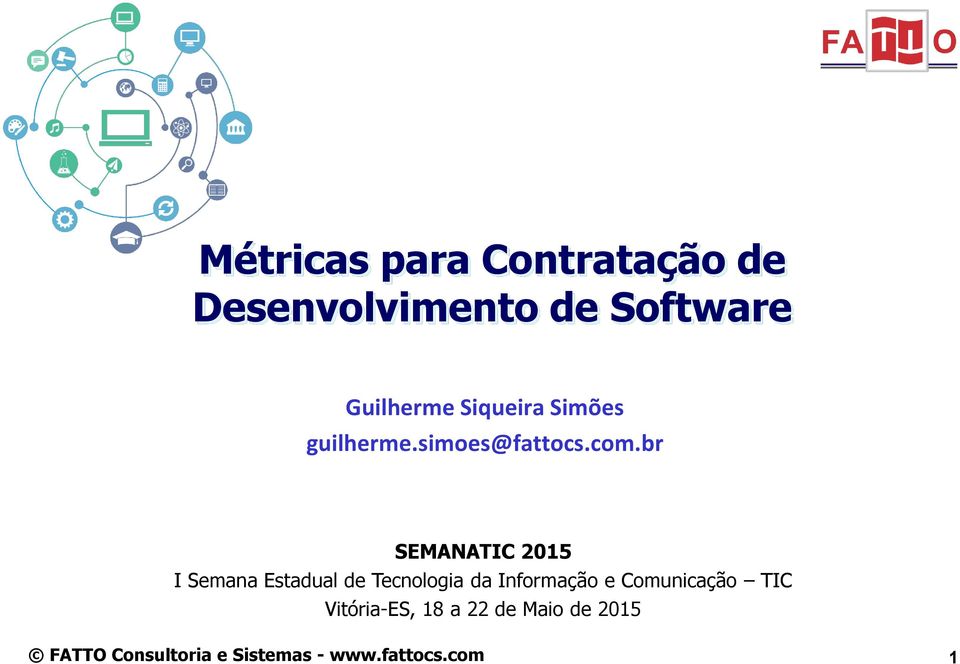 br SEMANATIC 2015 I Semana Estadual de Tecnologia da