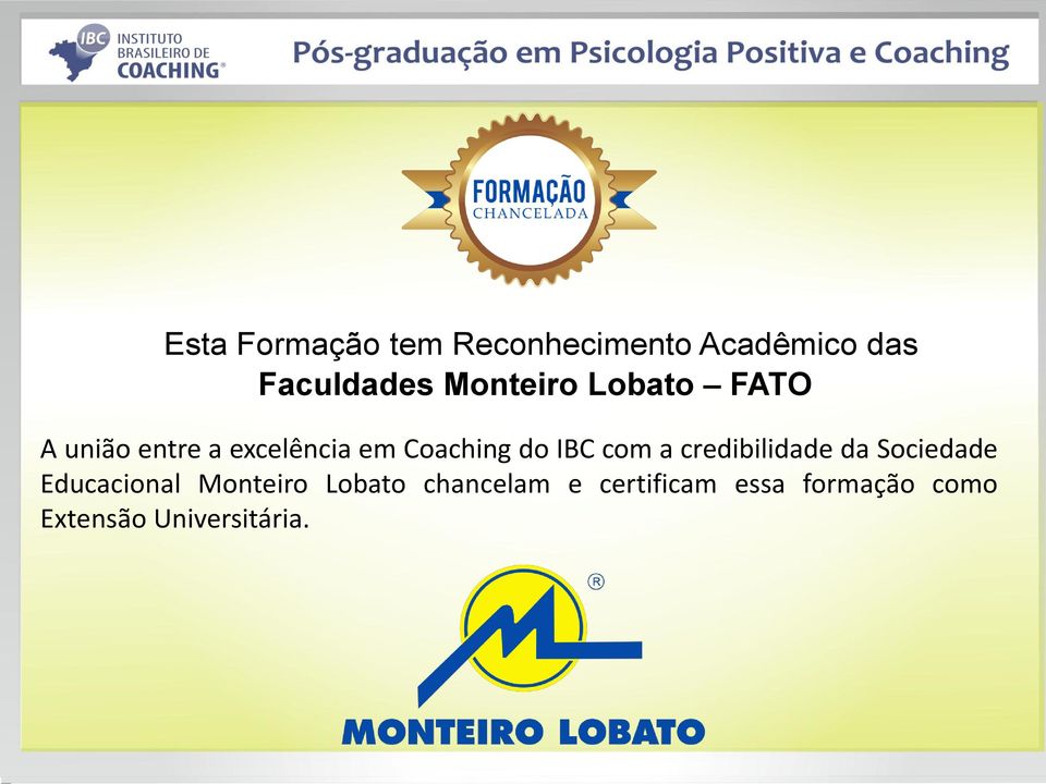 IBC com a credibilidade da Sociedade Educacional Monteiro