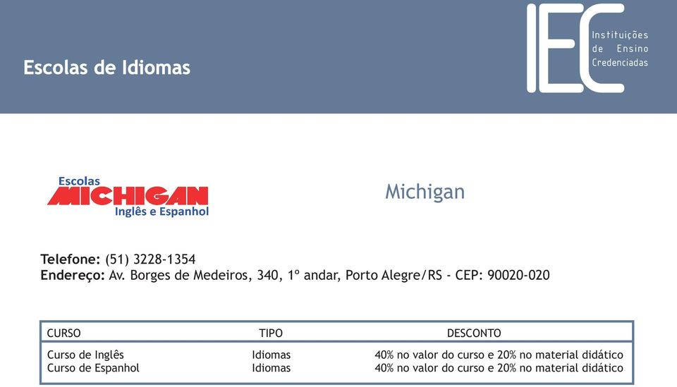 TIPO DESCONTO Curso de Inglês Idiomas 40% no valor do curso e 20% no