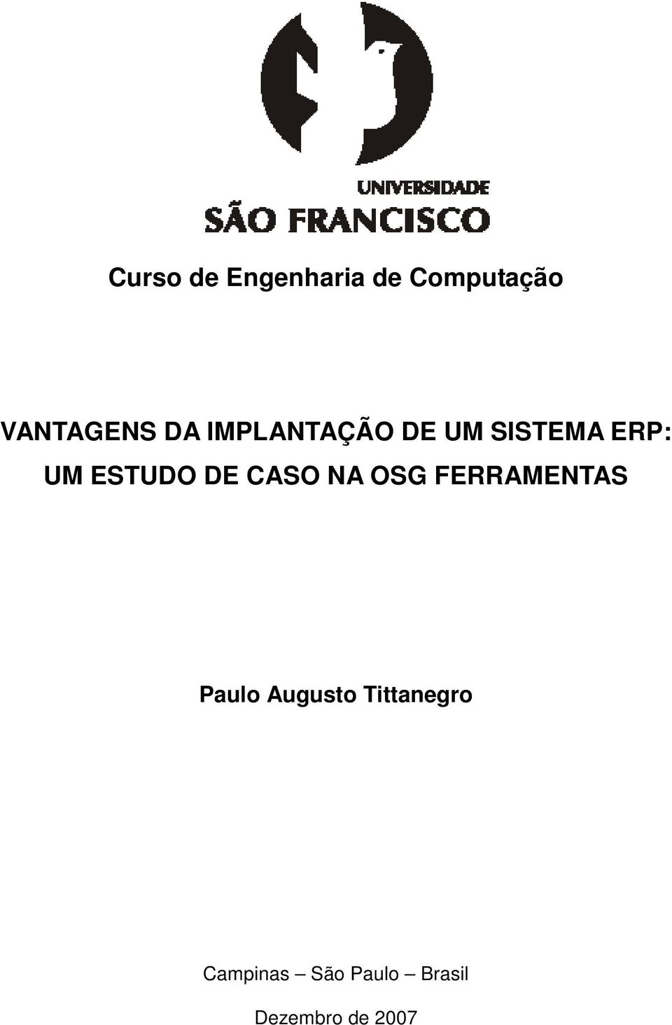 DE CASO NA OSG FERRAMENTAS Paulo Augusto