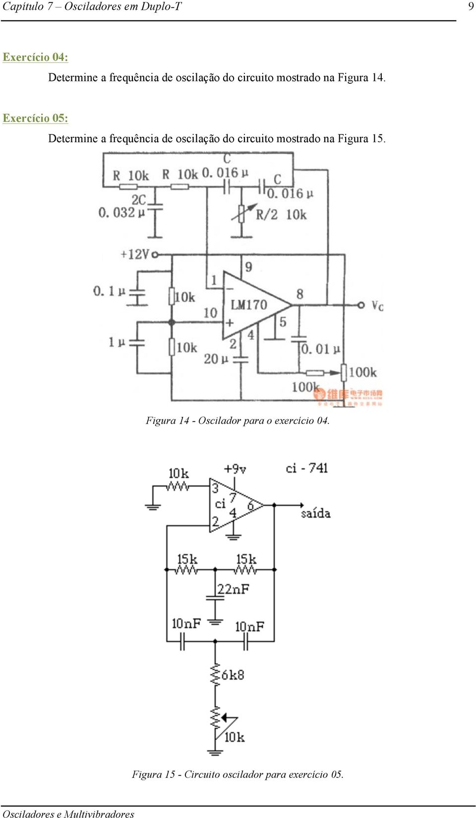 Exercício 05: Determine a frequência de oscilação do circuito
