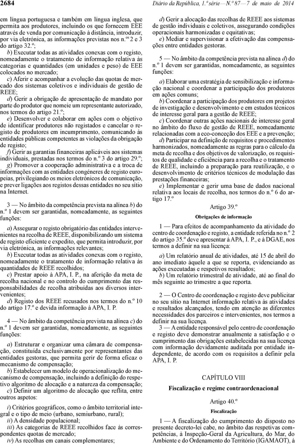 eletrónica, as informações previstas nos n. os 2 e 3 do artigo 32.