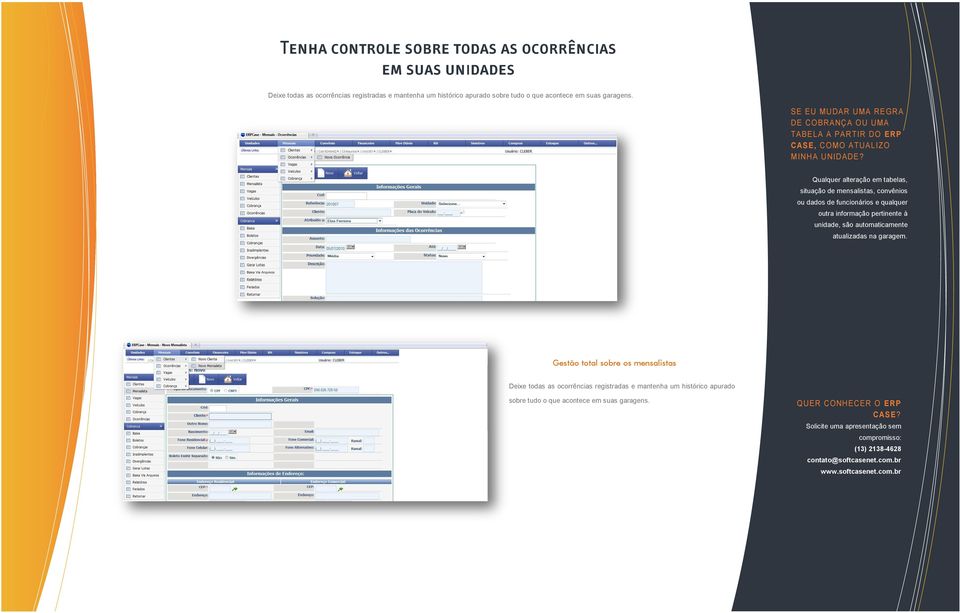 Qualquer alteração em tabelas, situação de mensalistas, convênios ou dados de funcionários e qualquer outra informação pertinente à