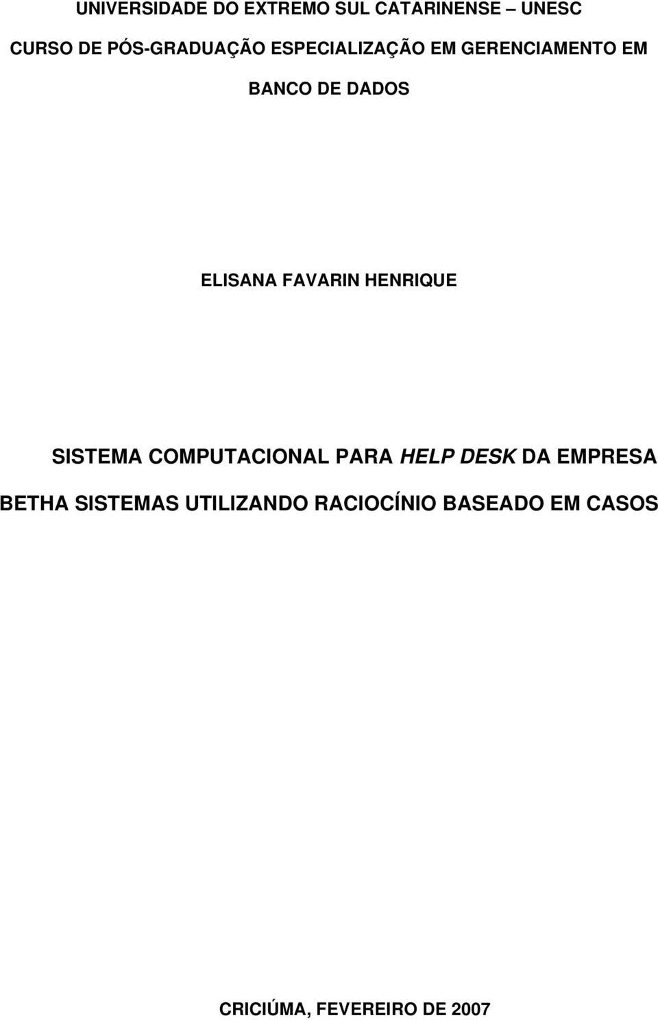 HENRIQUE SISTEMA COMPUTACIONAL PARA HELP DESK DA EMPRESA BETHA