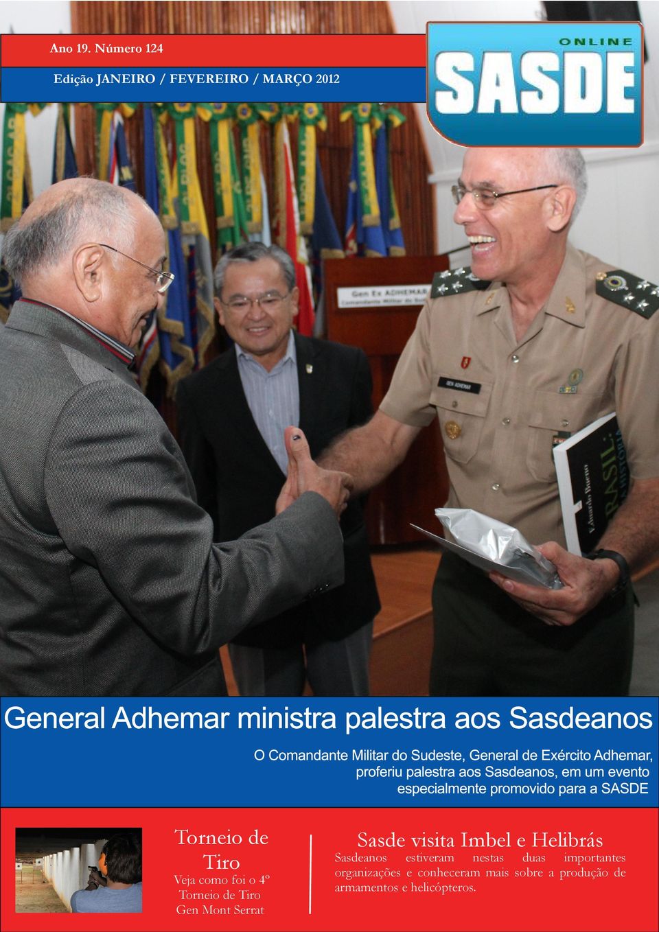 Tiro Veja como foi o 4º Torneio de Tiro Gen Mont Serrat Sasde visita Imbel e Helibrás Sasdeanos