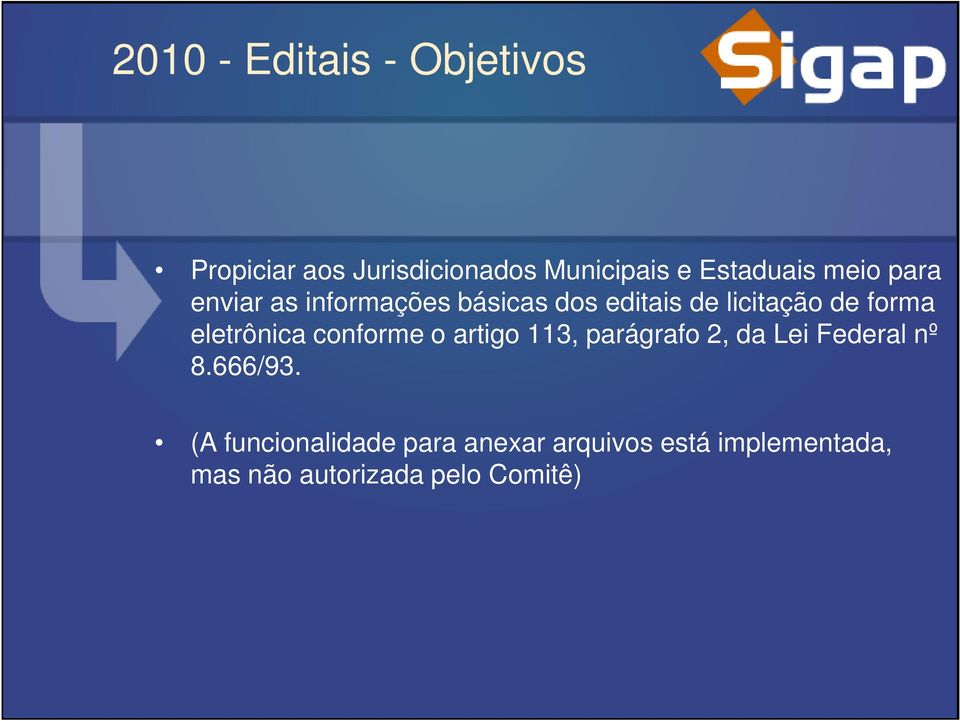 eletrônica conforme o artigo 113, parágrafo 2, da Lei Federal nº 8.666/93.